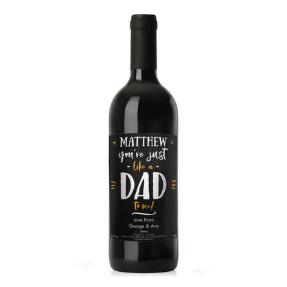 Personalised Like A Dad To Me Red Wine