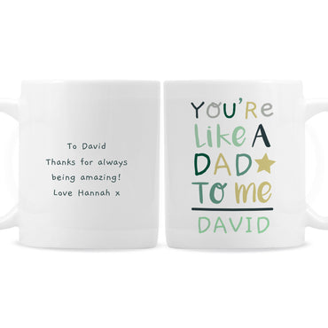 Personalised 'You're Like a Dad to Me' Mug