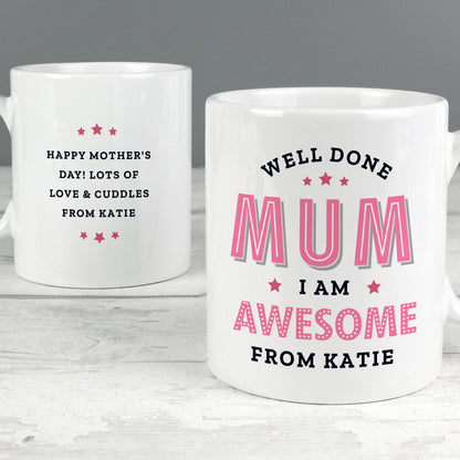 Personalised Well Done Mum I Am Awesome Mug