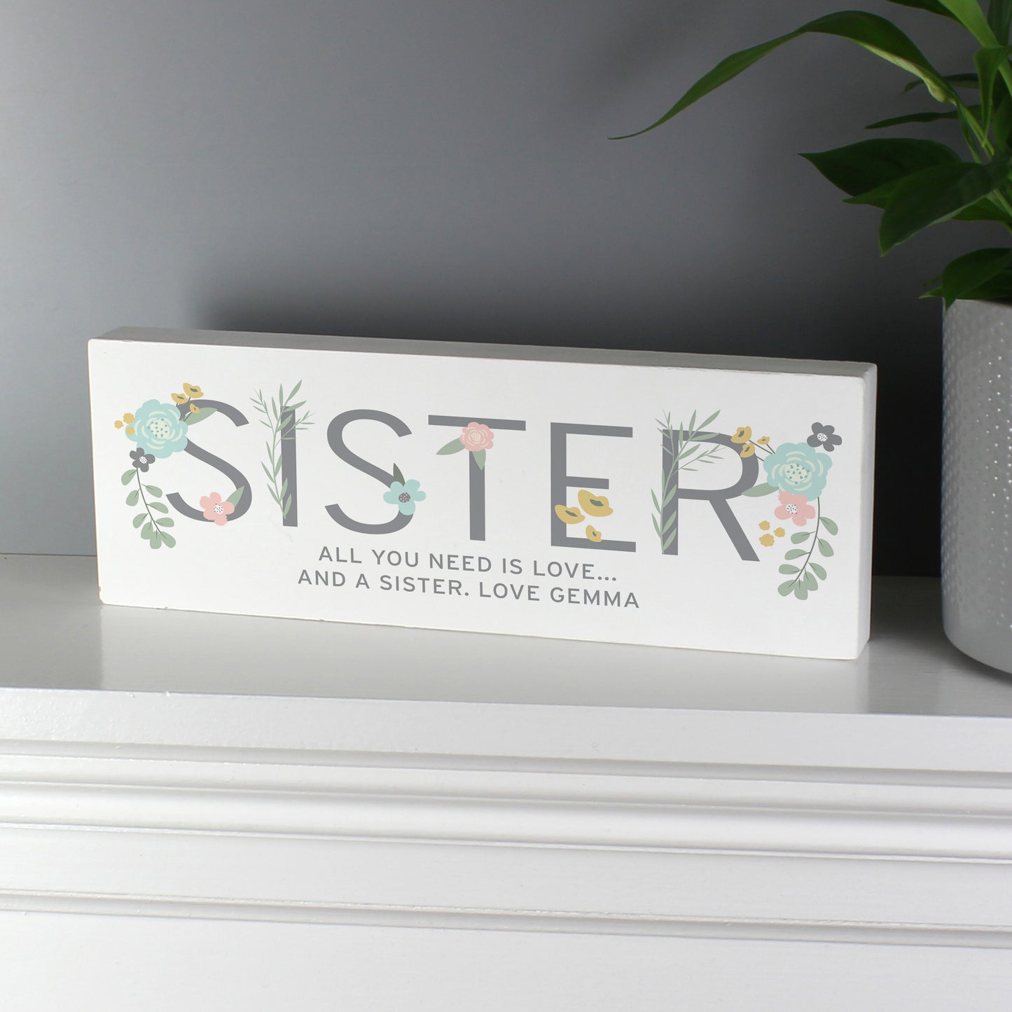 Personalised Floral Sister Wooden Mantel Decoration